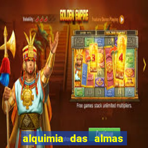 alquimia das almas 3 temporada